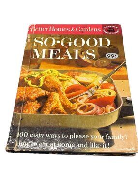 Better Homes &amp; Garden So-Good Meals 1963 Meredith Press Hardcover book READ